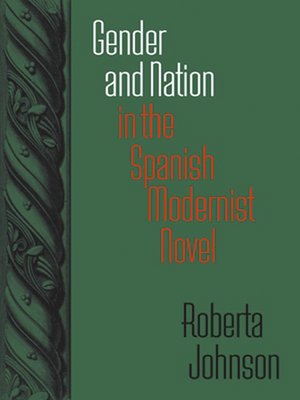 cover image of Gender and Nation in the Spanish Modernist Novel